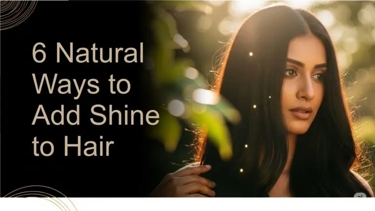 6 Natural Ways to Add Shine to Hair
