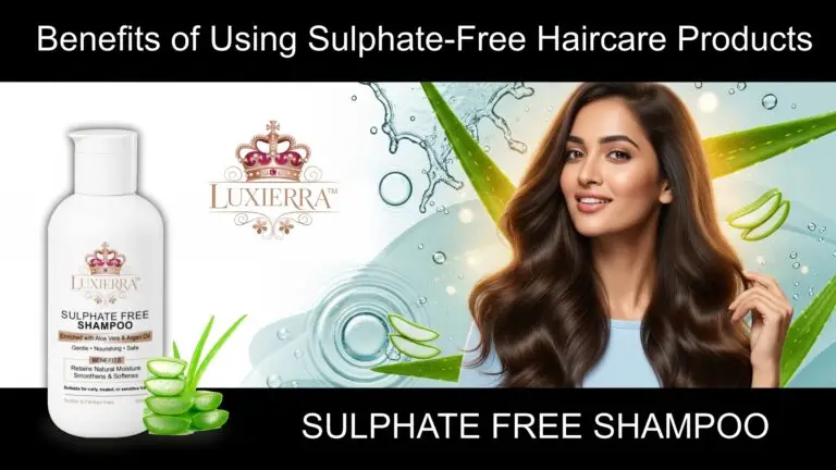 Benefits of Using Sulphate-Free Haircare Products